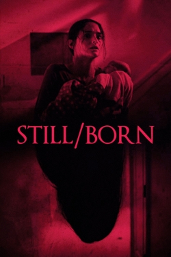 Watch free Still/Born Movies