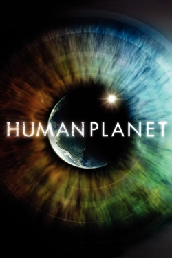 Watch free Human Planet Movies