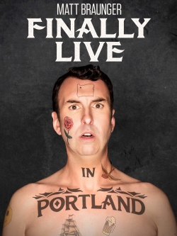 Watch free Matt Braunger: Finally Live in Portland Movies