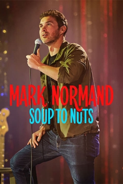 Watch free Mark Normand: Soup to Nuts Movies