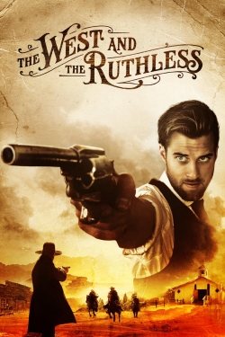 Watch free The West and the Ruthless Movies