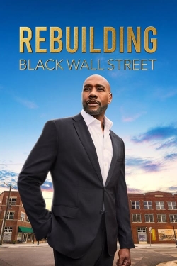 Watch free Rebuilding Black Wall Street Movies