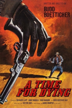 Watch free A Time for Dying Movies