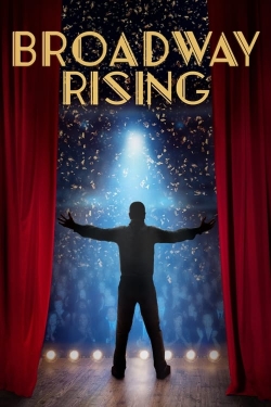 Watch free Broadway Rising Movies
