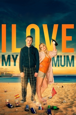 Watch free I Love My Mum Movies