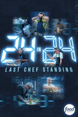 Watch free 24 in 24: Last Chef Standing Movies
