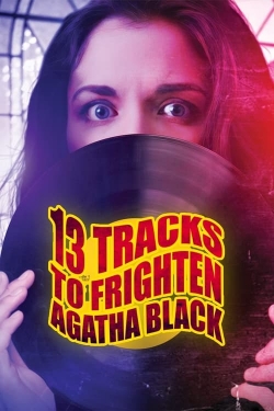 Watch free 13 Tracks to Frighten Agatha Black Movies