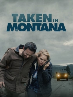 Watch free Taken In Montana Movies