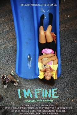 Watch free I’m Fine (Thanks For Asking) Movies