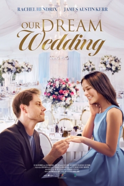 Watch free Our Dream Wedding Movies