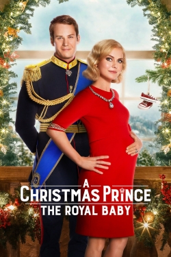 Watch free A Christmas Prince: The Royal Baby Movies