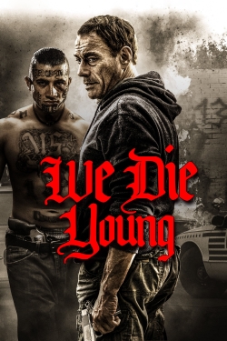 Watch free We Die Young Movies