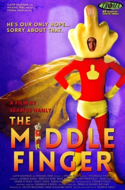 Watch free The Middle Finger Movies