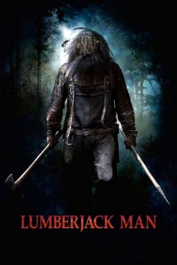 Watch free Lumberjack Man Movies