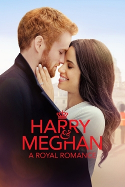 Watch free Harry & Meghan: A Royal Romance Movies