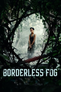 Watch free Borderless Fog Movies