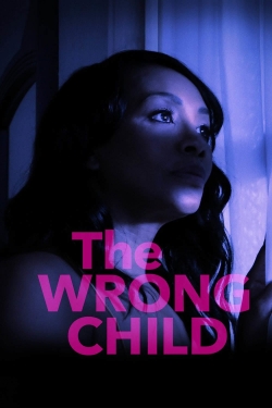 Watch free The Wrong Child Movies