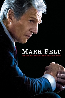 Watch free Mark Felt: The Man Who Brought Down the White House Movies