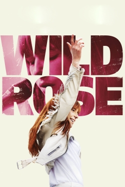 Watch free Wild Rose Movies