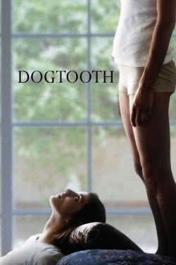 Watch free Dogtooth Movies