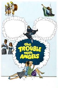 Watch free The Trouble with Angels Movies
