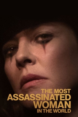 Watch free The Most Assassinated Woman in the World Movies