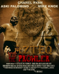 Watch free Azteq vs The Prowler Movies