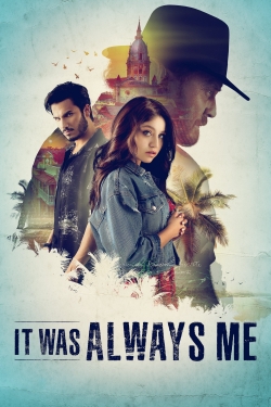 Watch free It Was Always Me Movies