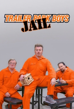 Watch free Trailer Park Boys: JAIL Movies