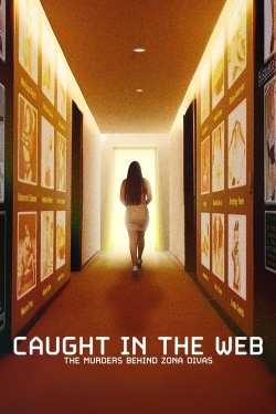 Watch free Caught in the Web: The Murders Behind Zona Divas Movies