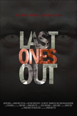Watch free Last Ones Out Movies