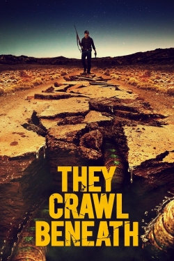 Watch free They Crawl Beneath Movies