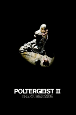 Watch free Poltergeist II: The Other Side Movies