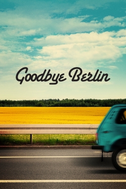 Watch free Goodbye Berlin Movies
