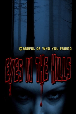 Watch free Eyes In The Hills Movies