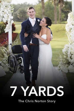 Watch free 7 Yards: The Chris Norton Story Movies