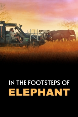 Watch free In the Footsteps of Elephant Movies