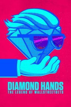 Watch free Diamond Hands: The Legend of WallStreetBets Movies