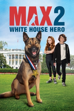 Watch free Max 2: White House Hero Movies