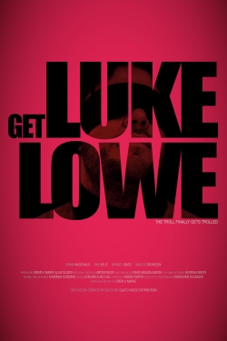 Watch free Get Luke Lowe Movies