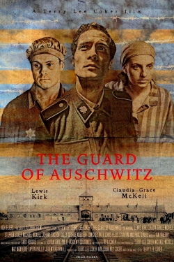 Watch free The Guard of Auschwitz Movies