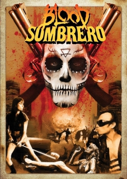 Watch free Blood Sombrero Movies