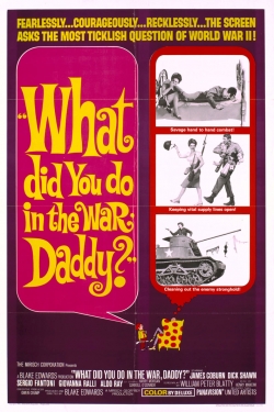 Watch free What Did You Do in the War, Daddy? Movies