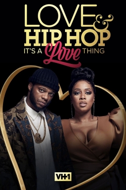 Watch free Love & Hip Hop: It’s a Love Thing Movies