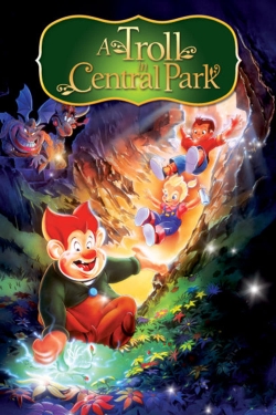 Watch free A Troll in Central Park Movies