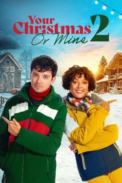 Watch free Your Christmas or Mine 2 Movies