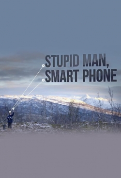 Watch free Stupid Man, Smart Phone Movies
