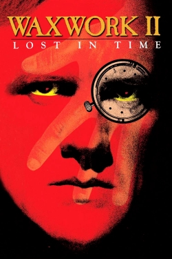 Watch free Waxwork II: Lost in Time Movies