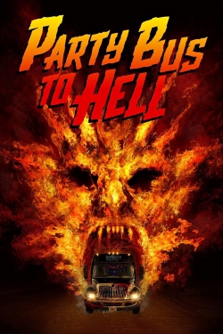 Watch free Party Bus To Hell Movies