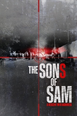 Watch free The Sons of Sam: A Descent Into Darkness Movies